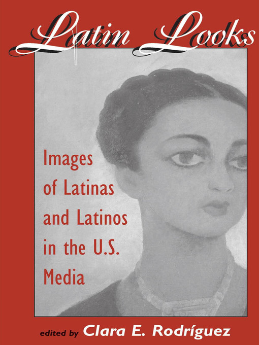 Title details for Latin Looks by Clara E Rodriguez - Available